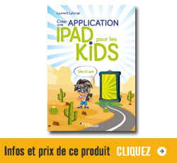 Infos et prix sur le livre Créer une application IPAD pour les kids